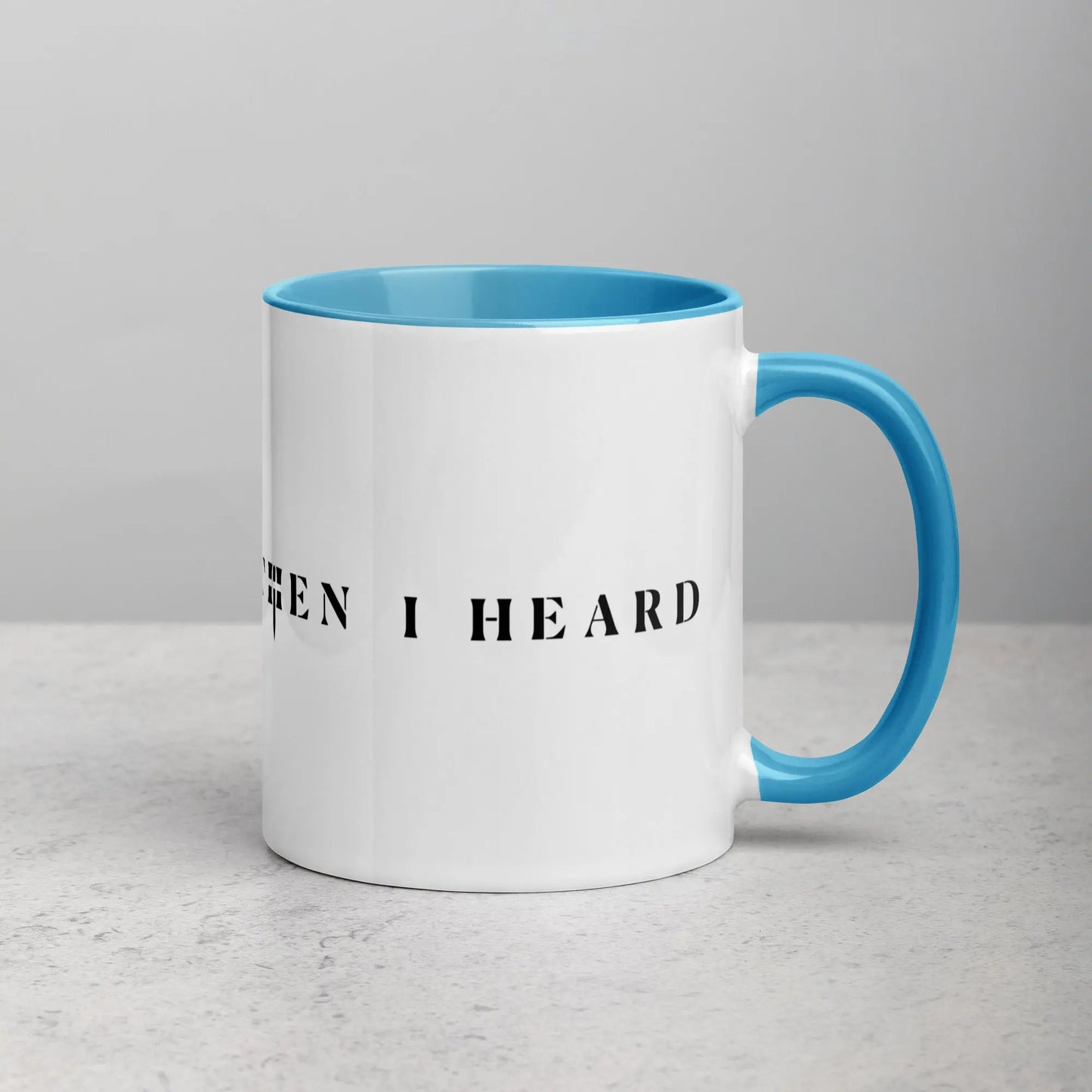 THEN I HEARD Mug THEN I HEARD