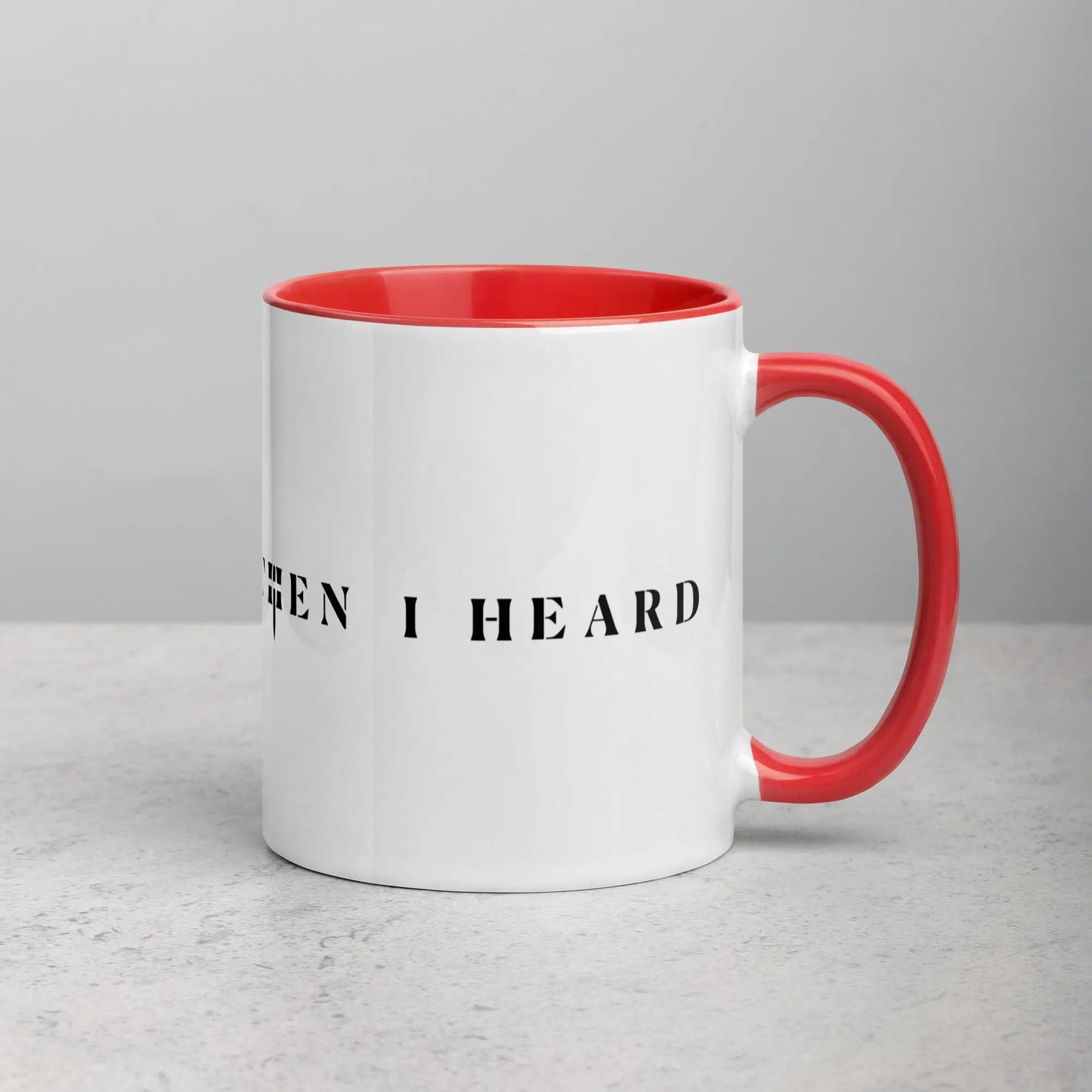 THEN I HEARD Mug THEN I HEARD