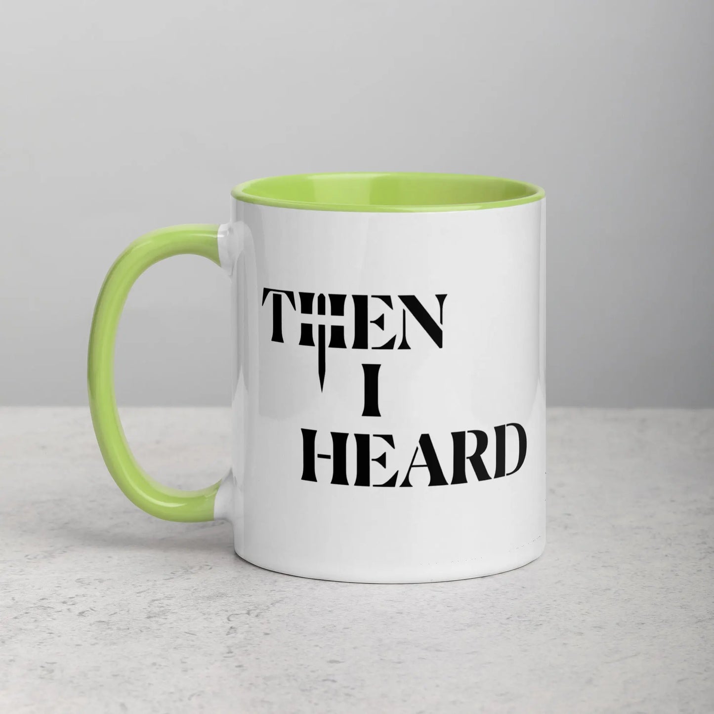 THEN I HEARD Mug THEN I HEARD