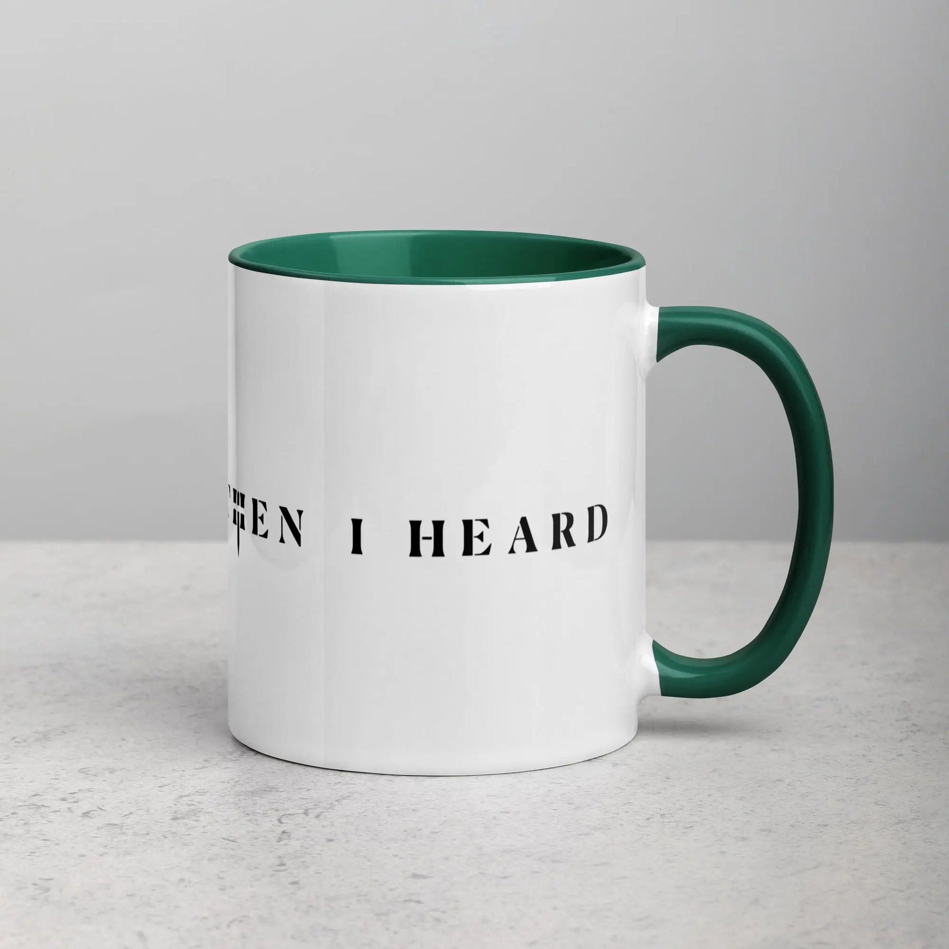 THEN I HEARD Mug THEN I HEARD